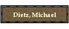 Dietz, Michael