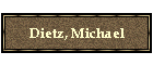 Dietz, Michael