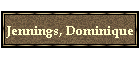 Jennings, Dominique