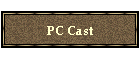 PC Cast
