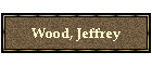 Wood, Jeffrey