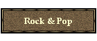 Rock & Pop